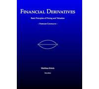 Financial Derivatives: Basic Principles of Pricing and Valuation of Forward Contracts