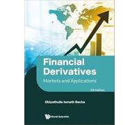 Financial Derivatives: Markets And Applications (Fifth Edition)