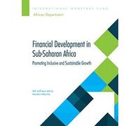 Financial Development in Sub-Saharan Africa: Promoting Inclusive and Sustainable Growth (Departmental Papers / Policy Papers)