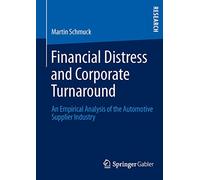 Financial Distress and Corporate Turnaround: An Empirical Analysis of the Automotive Supplier Industry