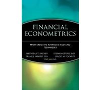 Financial Econometrics: From Basics to Advanced Modeling Techniques: 150 (Frank J. Fabozzi Series)