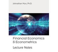 Financial Economics and Econometrics: Lecture Notes