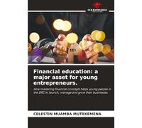 Financial education: a major asset for young entrepreneurs.