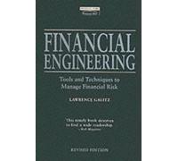 Financial Engineering: Tools & Techniques to Master Financial Risk (Financial Times Series)