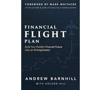 Financial Flight Plan: Build Your Family's Financial Future Like an Entrepreneur