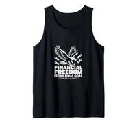 Financial Freedom is The Final Goal Hustle Tank Top