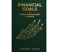 Financial Goals & Money Management Planner: A Proven System to Master Your Money, Crush Debt, and Build Lasting Wealth