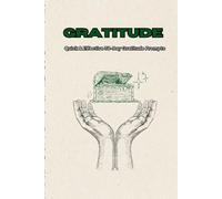 Financial Gratitude Journal: Quick & Effective 30-Day Gratitude Prompts Focused on Manifesting Financial Abundance