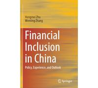 Financial Inclusion in China: Policy, Experience, and Outlook