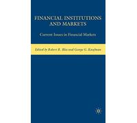 Financial Institutions and Markets: Current Issues in Financial Markets