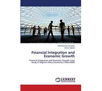 Financial Integration and Economic Growth: Financial Integration and Economic Growth: Case Study of Nigeria's Marco Economy (1986-2008)