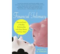 Financial Intimacy: How to Create a Healthy Relationship with Your Money and Your Mate