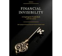 Financial Invisibility: A Cryptogram Puzzle Book