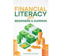 Financial Literacy for Beginners & Dummies