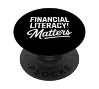 Financial Literacy Matters Funny Saying Women Men PopSockets Adhesive PopGrip