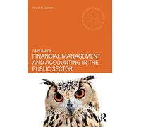 Financial Management and Accounting in the Public Sector (Routledge Masters in Public Management)