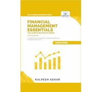 Financial Management Essentials You Always Wanted to Know: 5th Edition: A Simple Guide to Financial Statement Analysis, Capital Budgeting, Cost of ... Forecasting (Self-Learning Management Series)