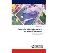 Financial Management in Academic Libraries: An Analytical Study