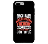 Financial Manager Freakin Miracle Worker Financial Manager Case for iPhone 7 Plus/8 Plus