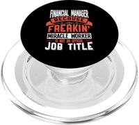 Financial Manager Freakin Miracle Worker Financial Manager PopSockets PopGrip for MagSafe