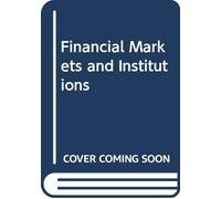 Financial Markets and Institutions