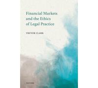 Financial Markets and the Ethics of Legal Practice