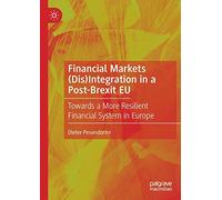 Financial Markets (Dis)Integration in a Post-Brexit EU: Towards a More Resilient Financial System in Europe