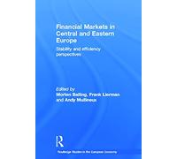 Financial Markets in Central and Eastern Europe: Stability and Efficiency (Routledge Studies in the European Economy)