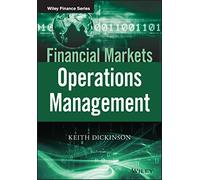 Financial Markets Operations Management (The Wiley Finance Series)