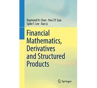 Financial Mathematics, Derivatives and Structured Products