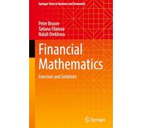 Financial Mathematics: Exercises and Solutions (Springer Texts in Business and Economics)