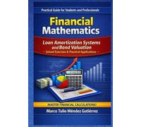 Financial Mathematics: Loan Amortization Systems and Bond Valuation