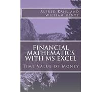 Financial Mathematics with MS Excel: Time Value of Money