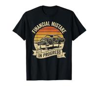 Financial Mistake in Progress Car Lover Funny Mechanic T-Shirt