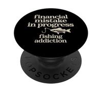 Financial Mistake In Progress Fishing Addiction Funny PopSockets Adhesive PopGrip