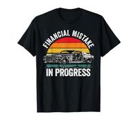 Financial Mistake in Progress Funny Car Lover Mechanic T-Shirt
