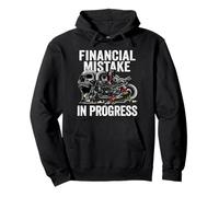Financial Mistake in Progress Motorbike Lover Funny Mechanic Pullover Hoodie