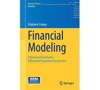 Financial Modeling: A Backward Stochastic Differential Equations Perspective (Springer Finance)
