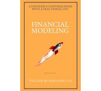 Financial Modeling (A Founder’s Conversations with a Fractional CFO)