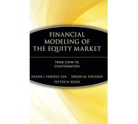 Financial Modeling of the Equity Market: From CAPM to Cointegration: 144 (Frank J. Fabozzi Series)