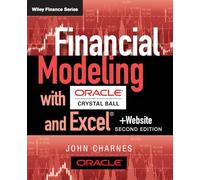 Financial Modeling with Crystal Ball and Excel, + Website: 757 (Wiley Finance)