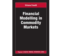 Financial Modelling in Commodity Markets (Chapman and Hall/CRC Financial Mathematics Series)