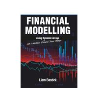 Financial Modelling using Dynamic Arrays: Let Lambdas Extend Your Range