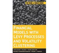 Financial Models with Levy Processes and Volatility Clustering: 187 (Frank J. Fabozzi Series)