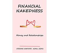 FINANCIAL NAKEDNESS: Money and Relationships
