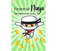Financial Ninja Money Saving Log Book for Kids: Accounting Ledger Book and Expense Tracker Notebook for kids | Allowance Saving Log Book | Money Saving Book | Money Learning For Kids