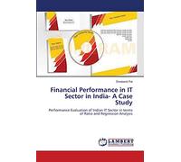 Financial Performance in IT Sector in India- A Case Study: Performance Evaluation of Indian IT Sector in terms of Ratio and Regression Analysis