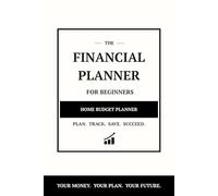 Financial Planner for Beginners: Basic Budgeting and Expense Tracking Workbook
