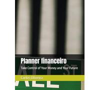 Financial Planner: Take Control of Your Money and Your Future