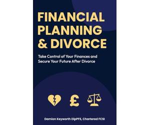 Financial Planning & Divorce: Take Control of Your Finances and Secure Your Future After Divorce
